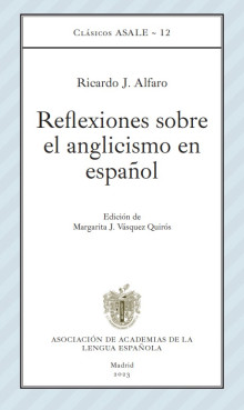 Reflexiones sobre el anglicismo en español (Clásicos ASALE)